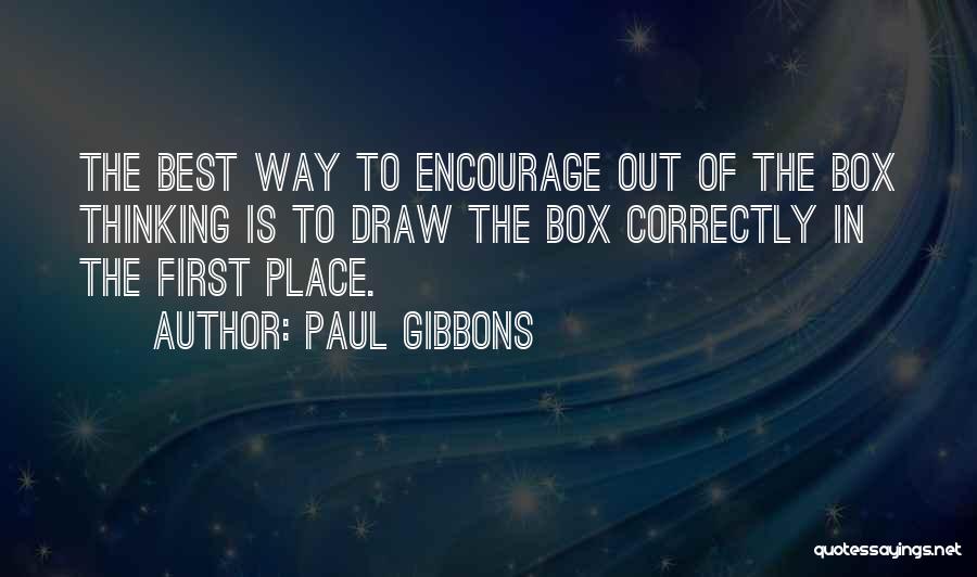 Out Of Box Thinking Quotes By Paul Gibbons
