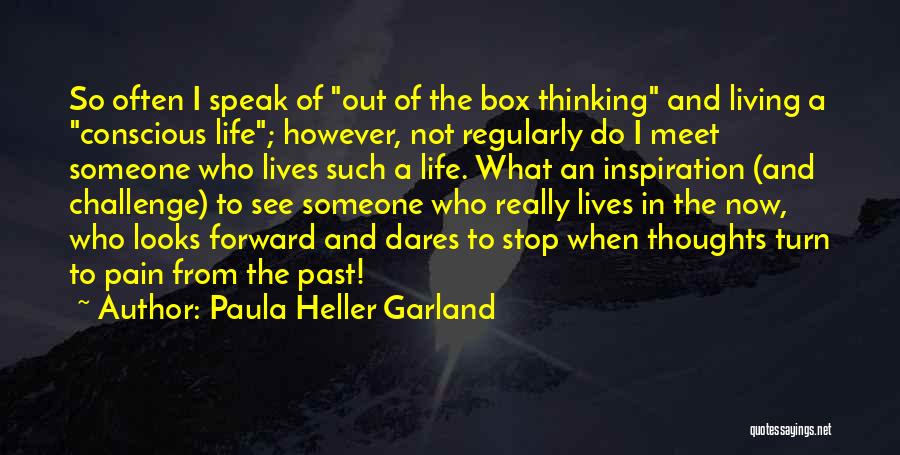 Out Of Box Thinking Quotes By Paula Heller Garland