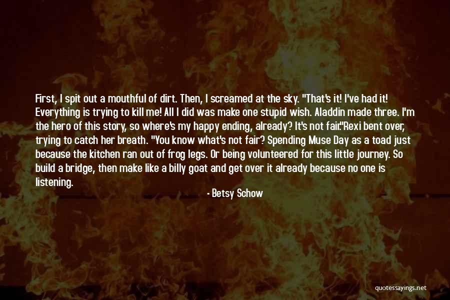 Out Of Breath Quotes By Betsy Schow Out Of Breath Quotes By Betsy Schow