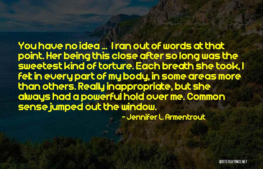 Out Of Breath Quotes By Jennifer L. Armentrout Out Of Breath Quotes By Jennifer L. Armentrout