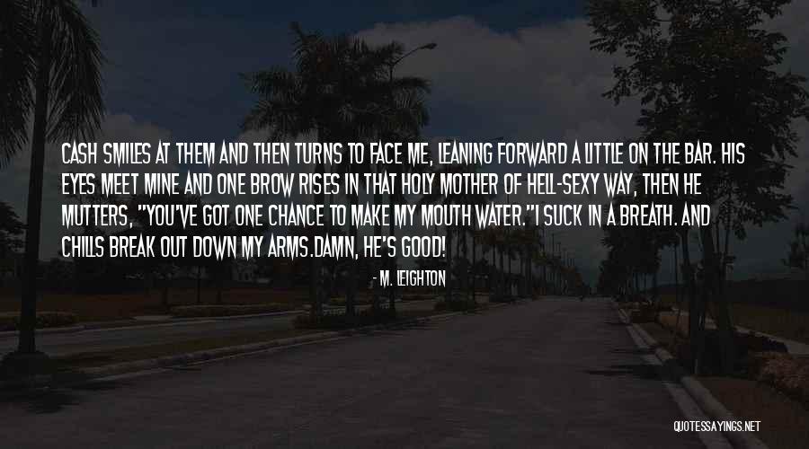 Out Of Breath Quotes By M. Leighton Out Of Breath Quotes By M. Leighton