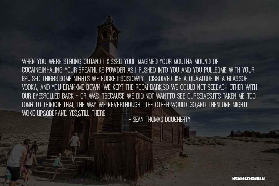 Out Of Breath Quotes By Sean Thomas Dougherty Out Of Breath Quotes By Sean Thomas Dougherty