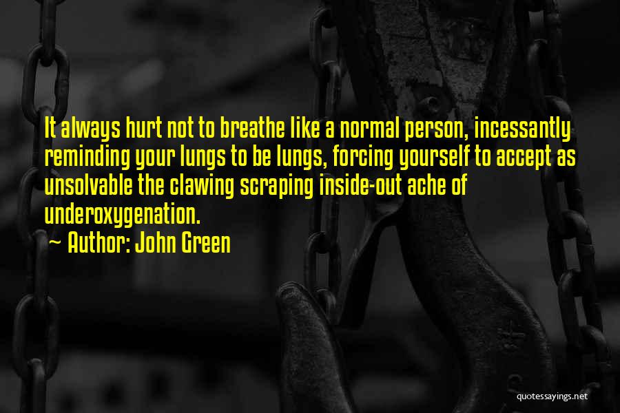 Out Of Breathe Quotes By John Green