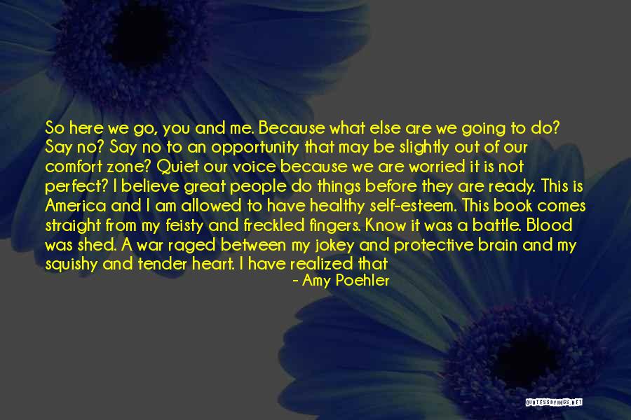 Out Of Comfort Zone Quotes By Amy Poehler Out Of Comfort Zone Quotes By Amy Poehler