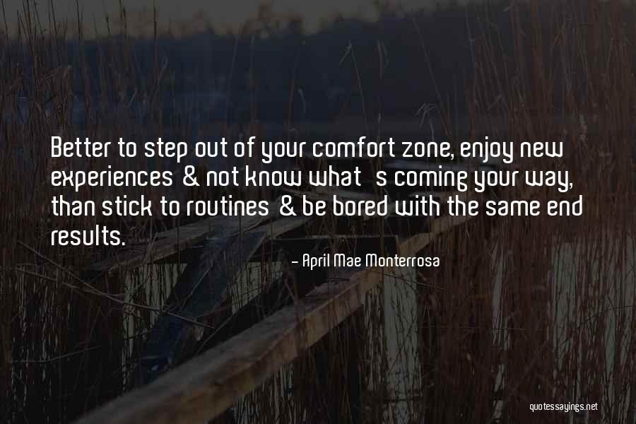 Out Of Comfort Zone Quotes By April Mae Monterrosa