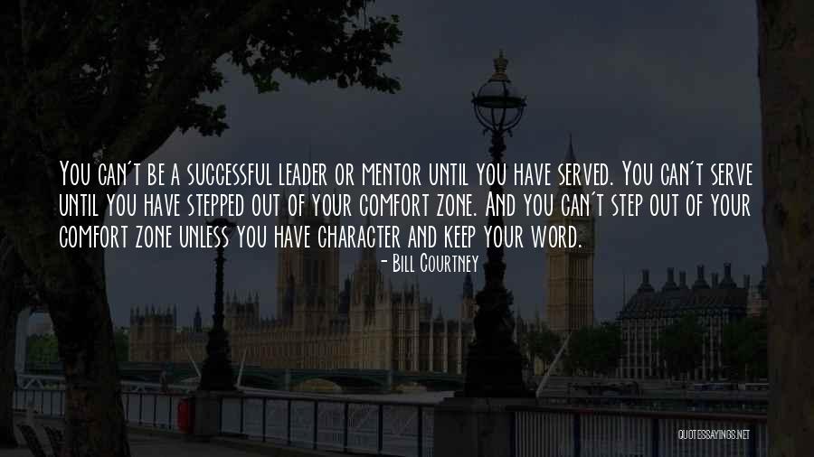 Out Of Comfort Zone Quotes By Bill Courtney Out Of Comfort Zone Quotes By Bill Courtney