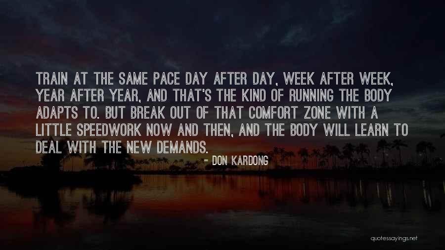 Out Of Comfort Zone Quotes By Don Kardong Out Of Comfort Zone Quotes By Don Kardong