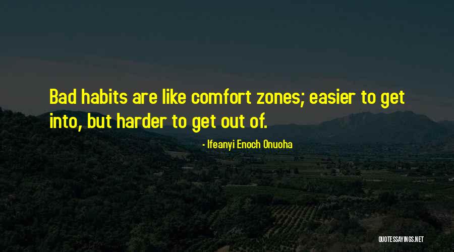 Out Of Comfort Zone Quotes By Ifeanyi Enoch Onuoha