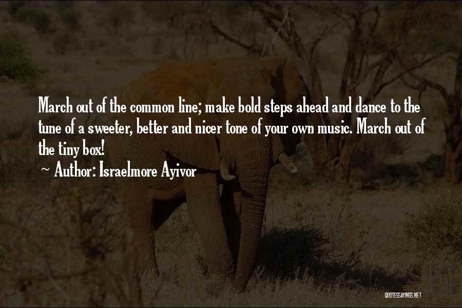 Out Of Comfort Zone Quotes By Israelmore Ayivor