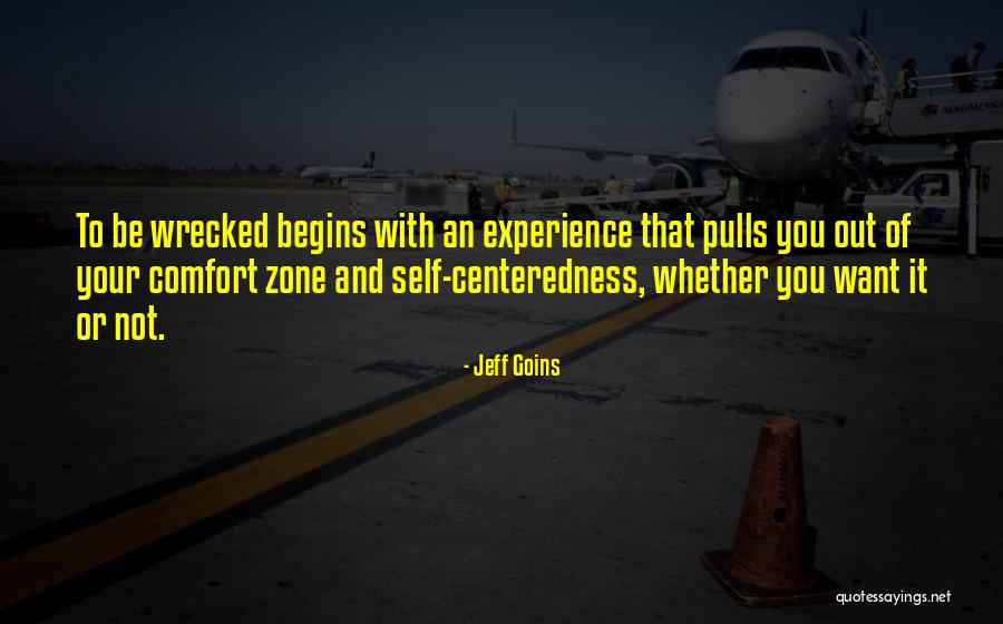 Out Of Comfort Zone Quotes By Jeff Goins