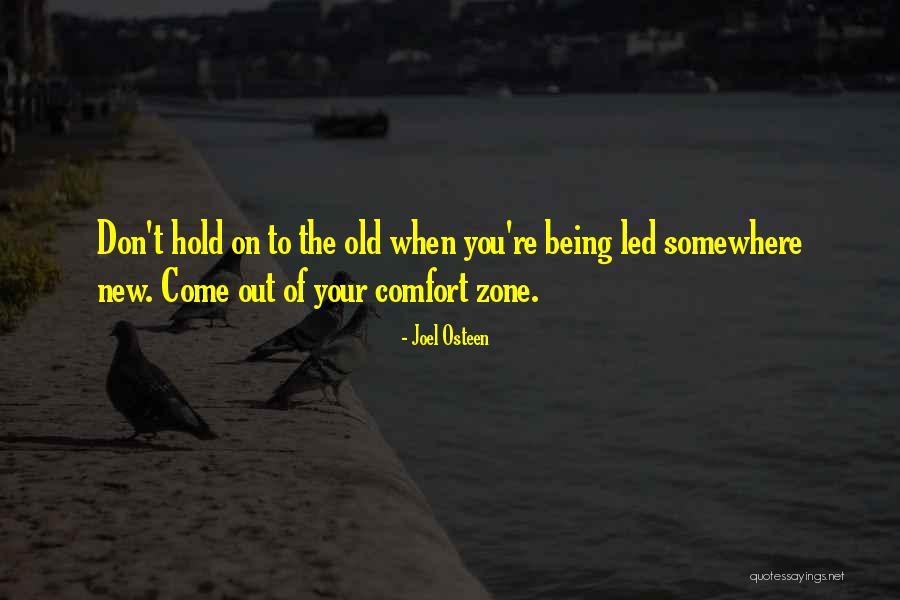 Out Of Comfort Zone Quotes By Joel Osteen Out Of Comfort Zone Quotes By Joel Osteen