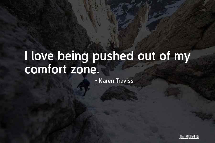 Out Of Comfort Zone Quotes By Karen Traviss Out Of Comfort Zone Quotes By Karen Traviss