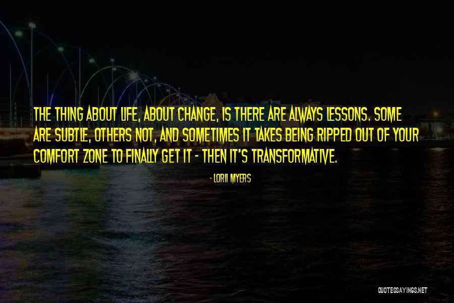 Out Of Comfort Zone Quotes By Lorii Myers Out Of Comfort Zone Quotes By Lorii Myers