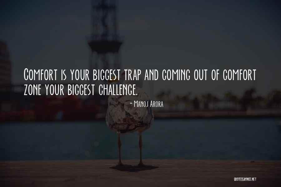 Out Of Comfort Zone Quotes By Manoj Arora Out Of Comfort Zone Quotes By Manoj Arora