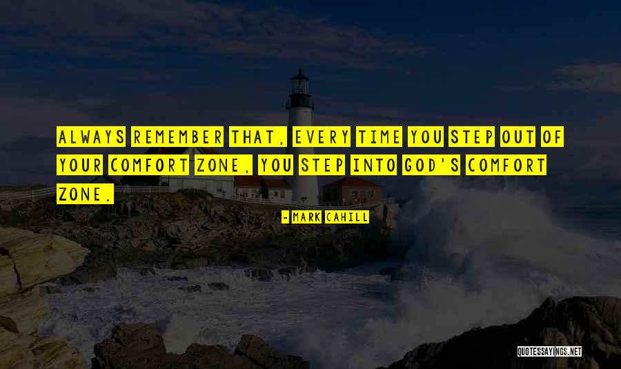 Out Of Comfort Zone Quotes By Mark Cahill Out Of Comfort Zone Quotes By Mark Cahill