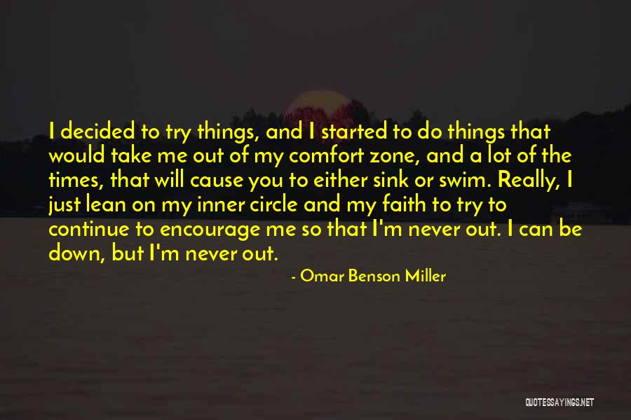 Out Of Comfort Zone Quotes By Omar Benson Miller