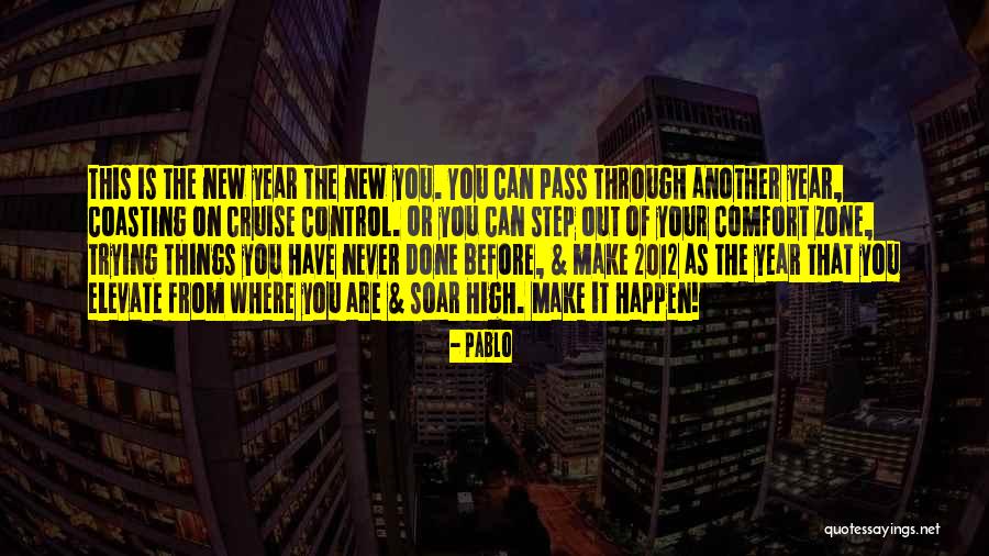 Out Of Comfort Zone Quotes By Pablo Out Of Comfort Zone Quotes By Pablo