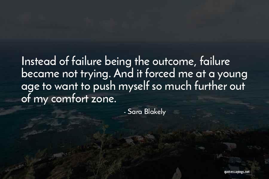 Out Of Comfort Zone Quotes By Sara Blakely