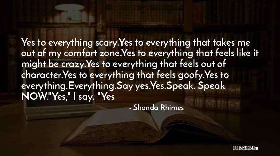 Out Of Comfort Zone Quotes By Shonda Rhimes