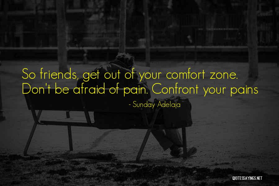 Out Of Comfort Zone Quotes By Sunday Adelaja