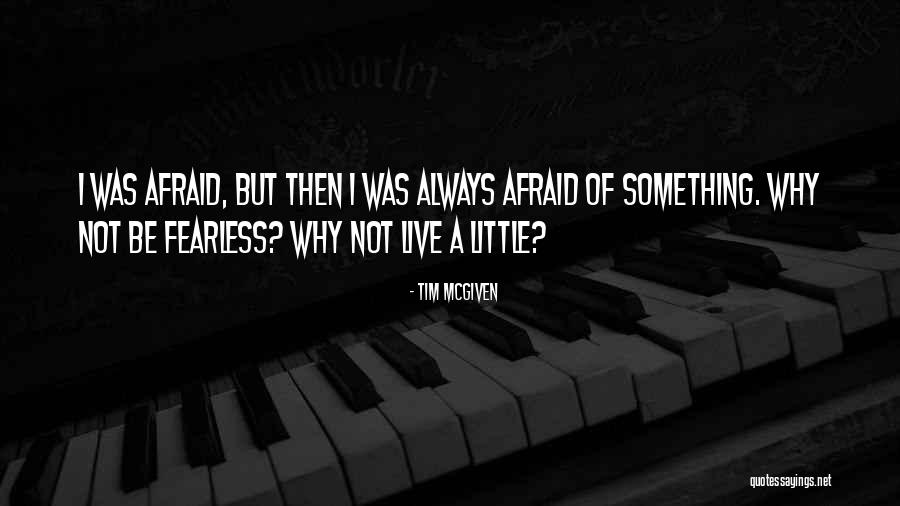 Out Of Comfort Zone Quotes By Tim McGiven Out Of Comfort Zone Quotes By Tim McGiven