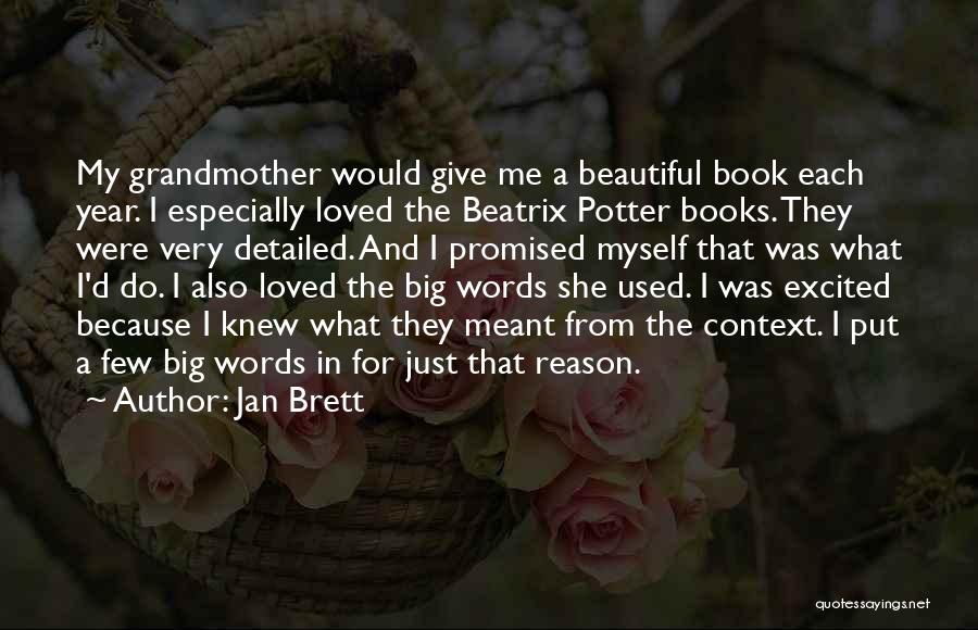 Out Of Context Book Quotes By Jan Brett