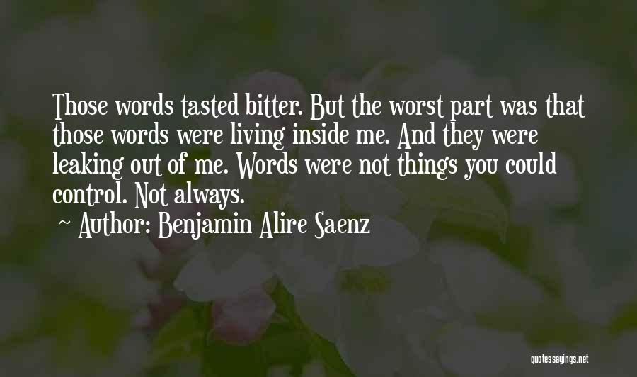 Out Of Control Quotes By Benjamin Alire Saenz