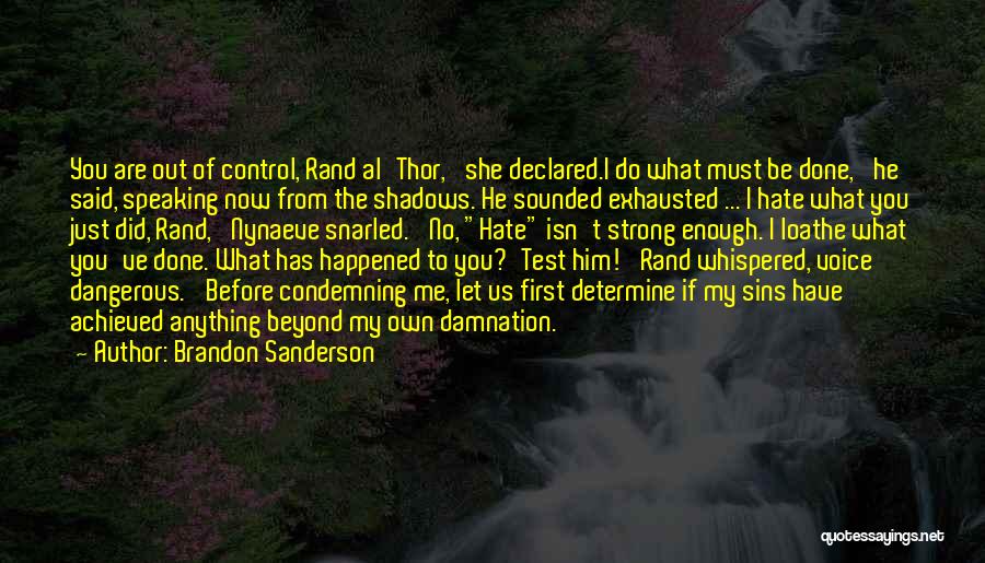 Out Of Control Quotes By Brandon Sanderson