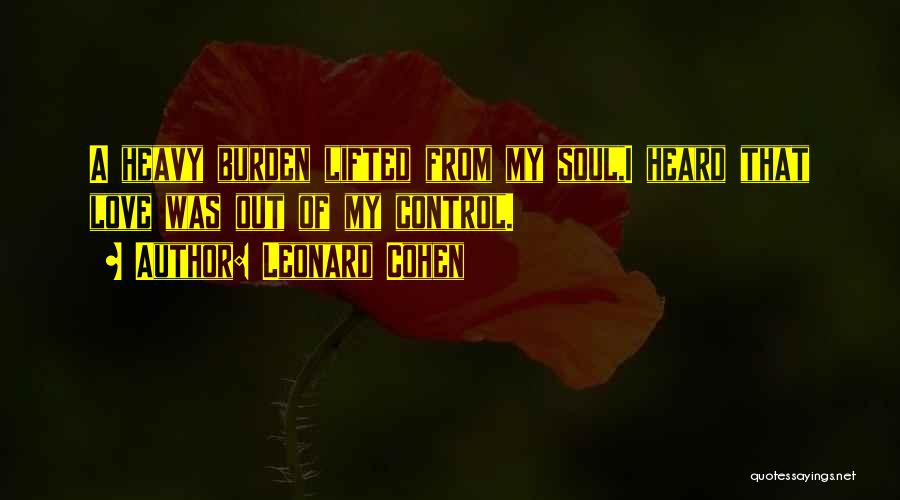 Out Of Control Quotes By Leonard Cohen