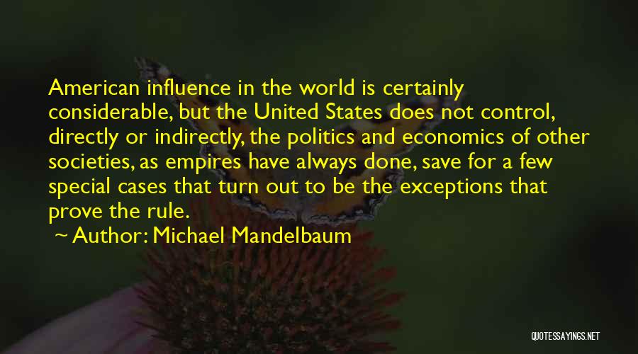 Out Of Control Quotes By Michael Mandelbaum