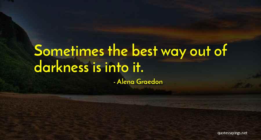 Out Of Darkness Quotes By Alena Graedon