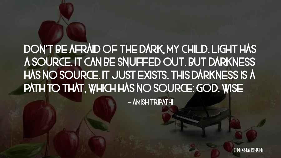 Out Of Darkness Quotes By Amish Tripathi