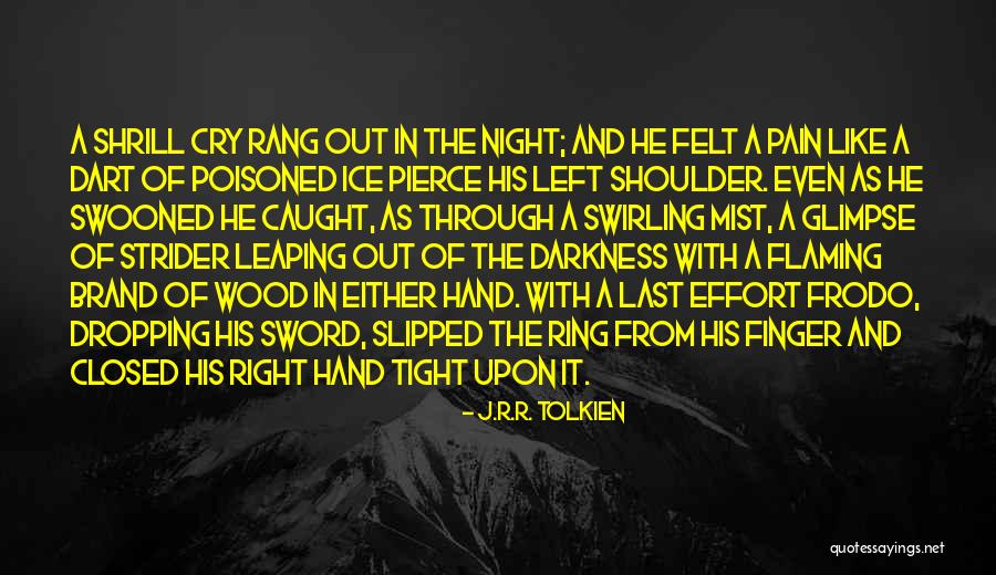 Out Of Darkness Quotes By J.R.R. Tolkien