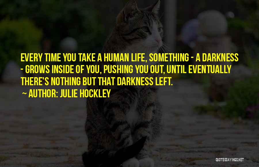 Out Of Darkness Quotes By Julie Hockley