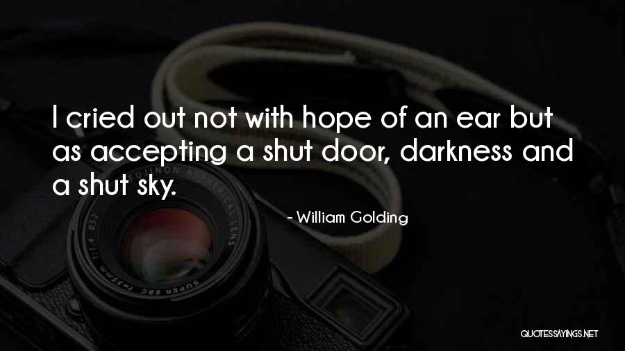 Out Of Darkness Quotes By William Golding