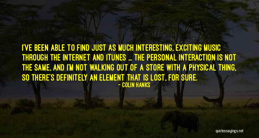 Out Of Element Quotes By Colin Hanks Out Of Element Quotes By Colin Hanks