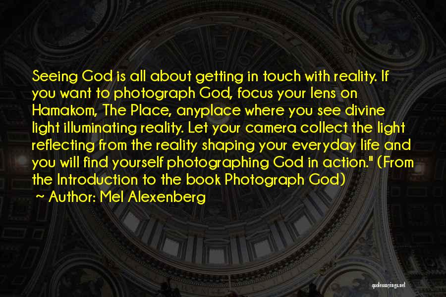 Out Of Focus Photography Quotes By Mel Alexenberg