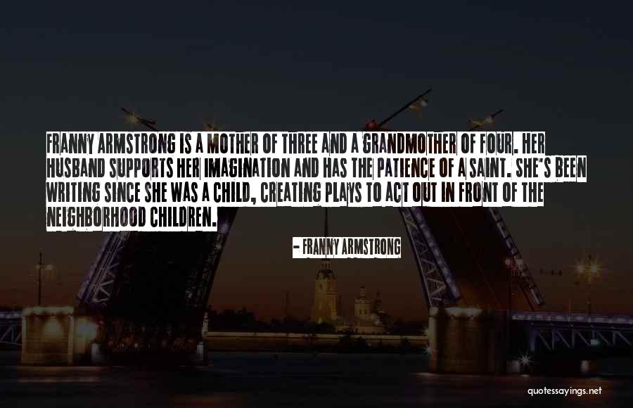 Out Of Imagination Quotes By Franny Armstrong Out Of Imagination Quotes By Franny Armstrong