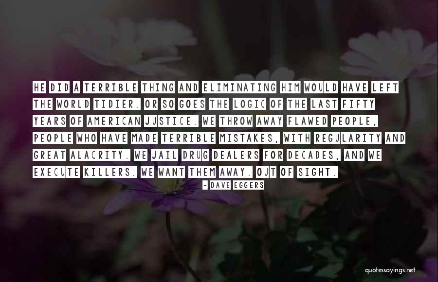 Out Of Jail Quotes By Dave Eggers Out Of Jail Quotes By Dave Eggers