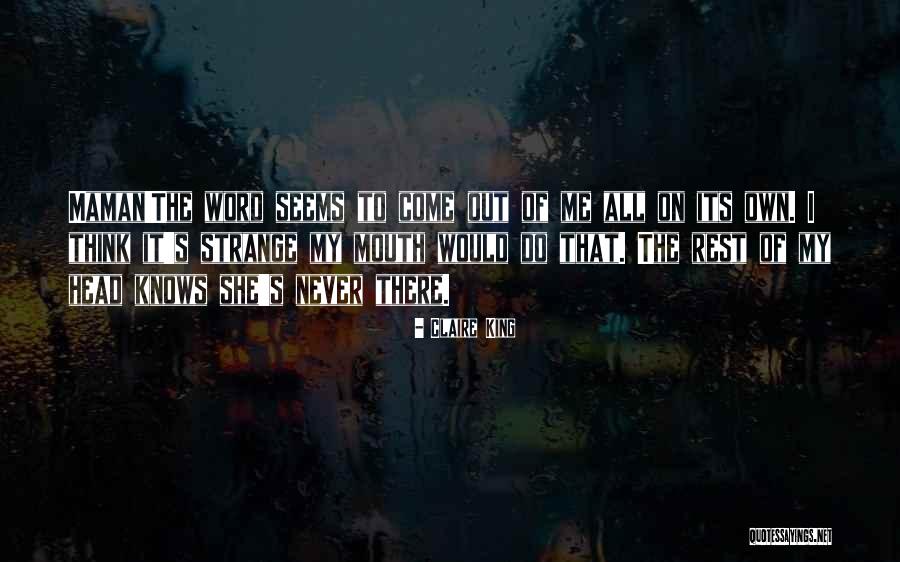 Out Of My Head Quotes By Claire King Out Of My Head Quotes By Claire King