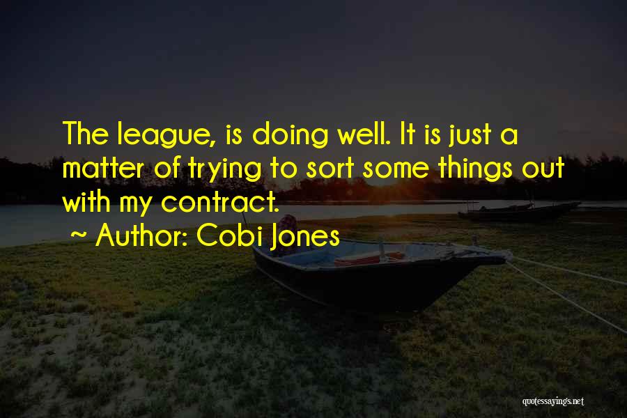 Out Of My League Quotes By Cobi Jones