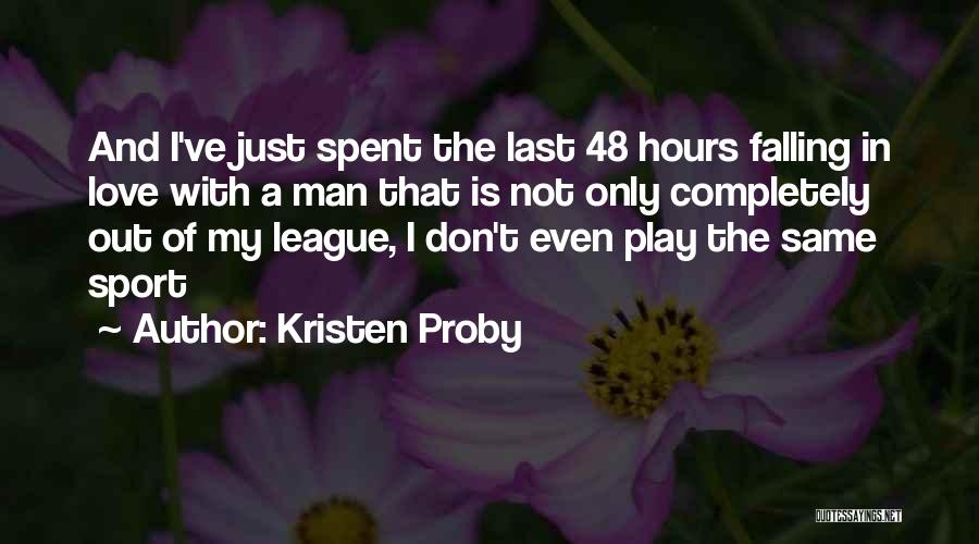 Out Of My League Quotes By Kristen Proby