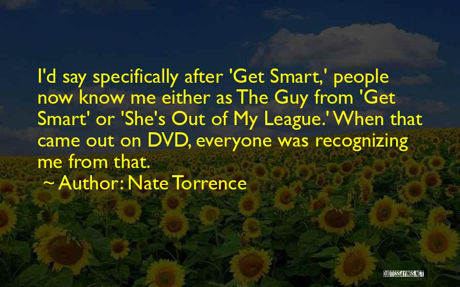 Out Of My League Quotes By Nate Torrence