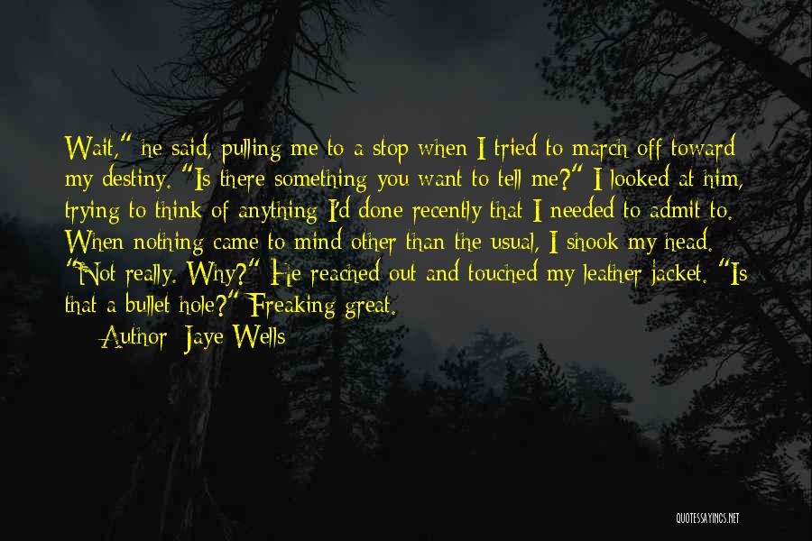 Out Of My Mind Funny Quotes By Jaye Wells