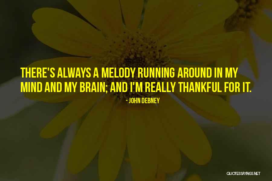 Out Of My Mind Melody Quotes By John Debney