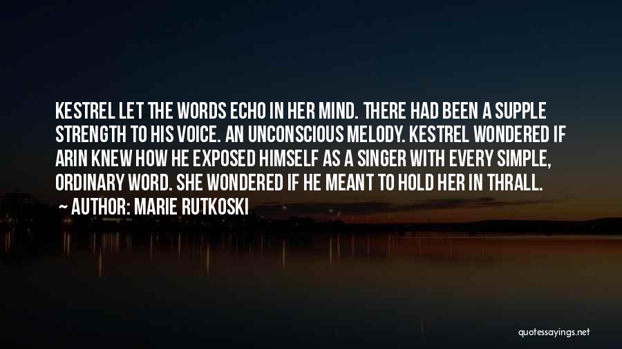 Out Of My Mind Melody Quotes By Marie Rutkoski