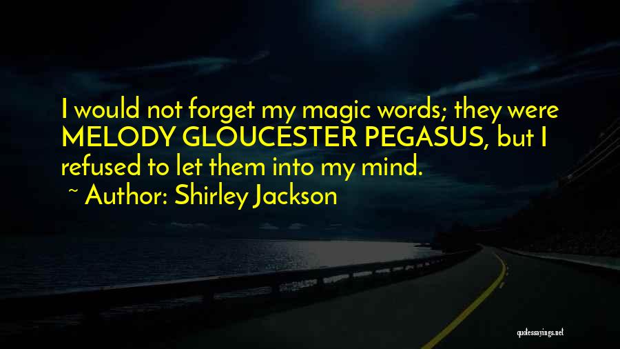 Out Of My Mind Melody Quotes By Shirley Jackson