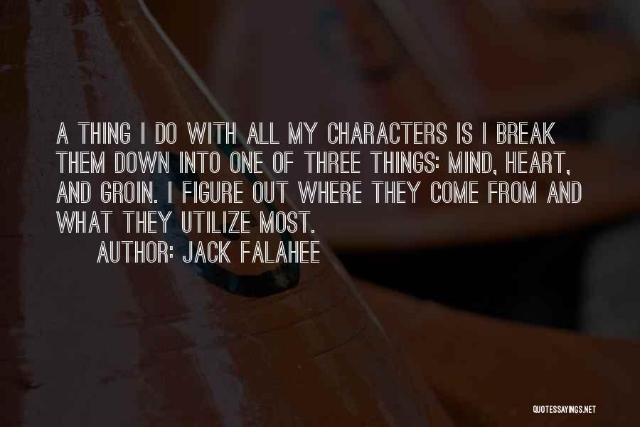 Out Of My Mind Quotes By Jack Falahee
