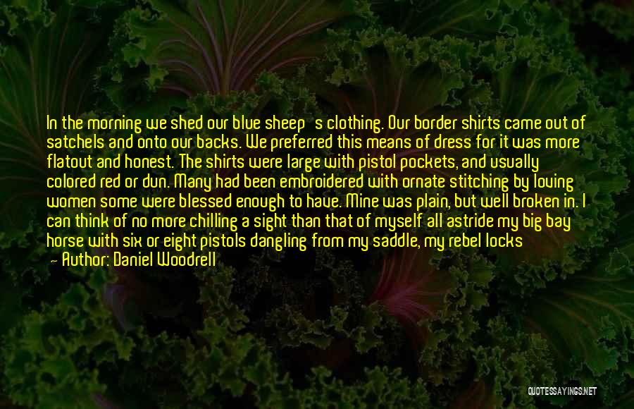 Out Of My Sight Quotes By Daniel Woodrell