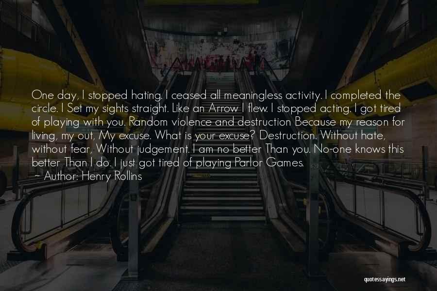 Out Of My Sight Quotes By Henry Rollins